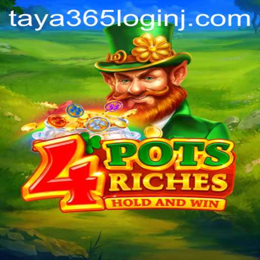 4 Pots Riches: Unveiling the Game with Taya 365 Login
