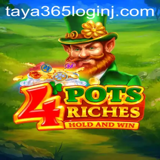 4 Pots Riches: Unveiling the Game with Taya 365 Login