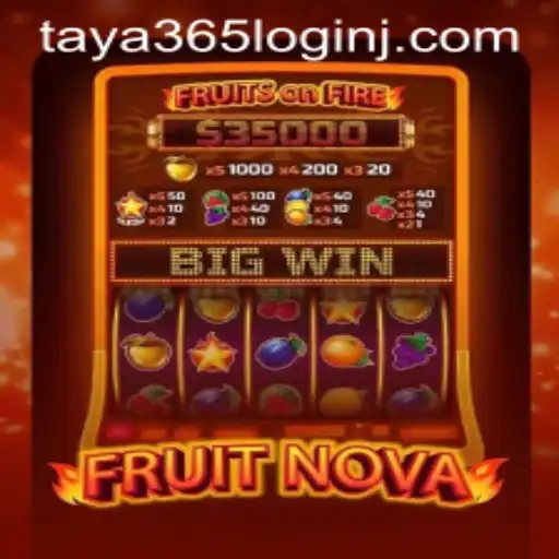 Exploring the Vibrant World of FruitNova and Navigating Taya 365 Login