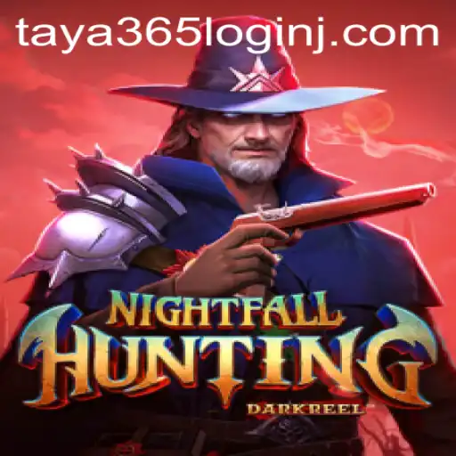 Explore the Thrills of NightfallHunting and the Taya 365 Login Experience